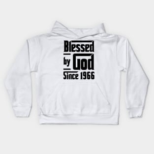 Blessed By God Since 1966 57th Birthday Kids Hoodie